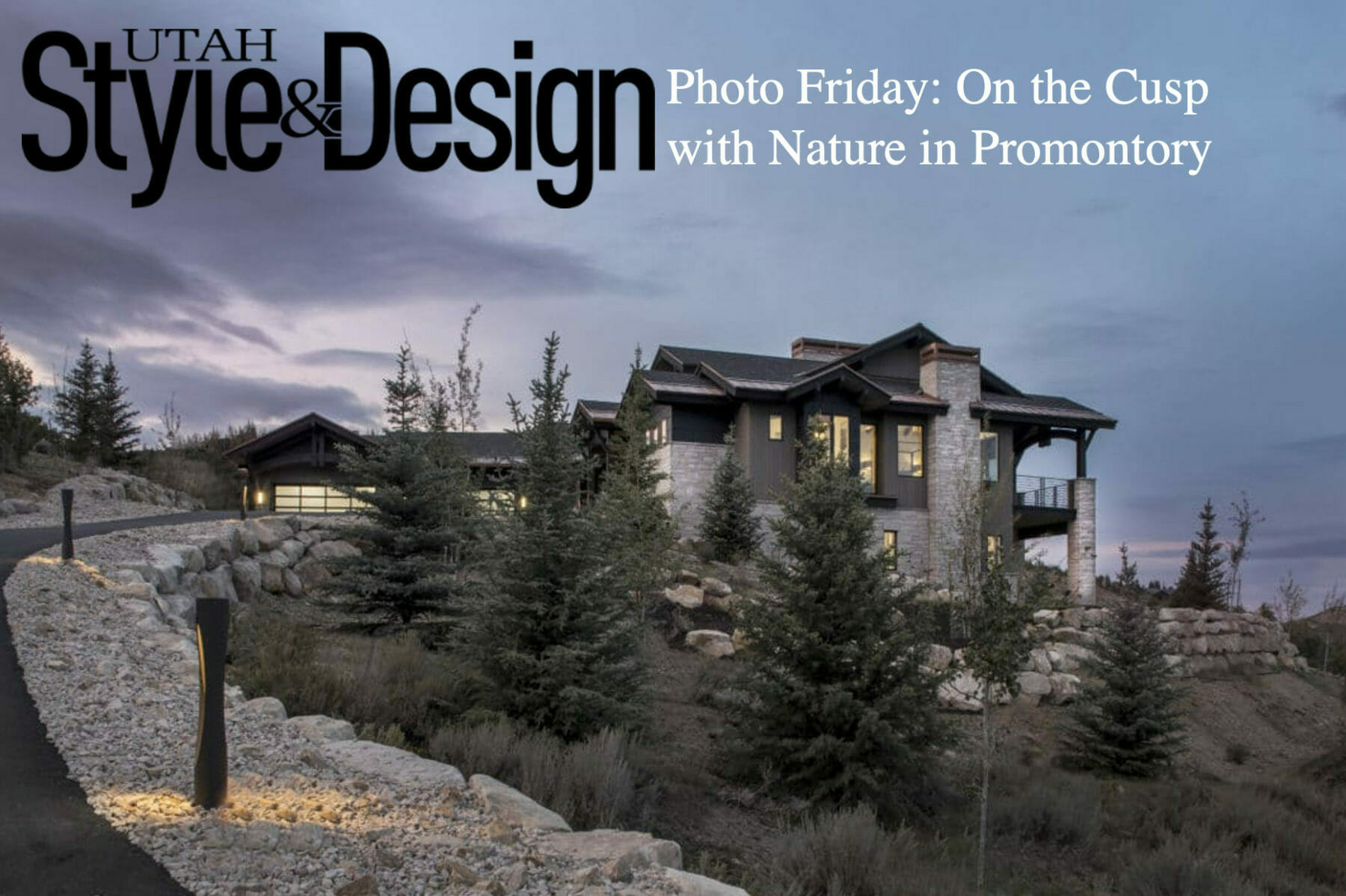 Utah Style & Design featured Utah Home Builder Highland Custom Homes